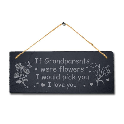 If Grandparents Were Flowers Engraved Hanging Slate Grandma Grandad Plaque Sign
