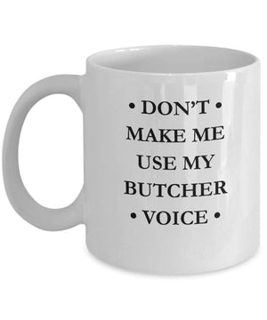 Butcher Voice Mug: Funny Sarcastic Gift for Coworkers