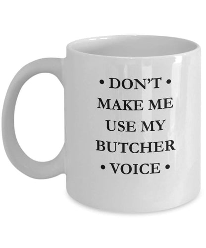 Butcher Voice Mug: Funny Sarcastic Gift for Coworkers