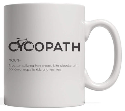 Cycopath Mug: Funny Gift for Cyclists - 11oz Coffee Tea Cup