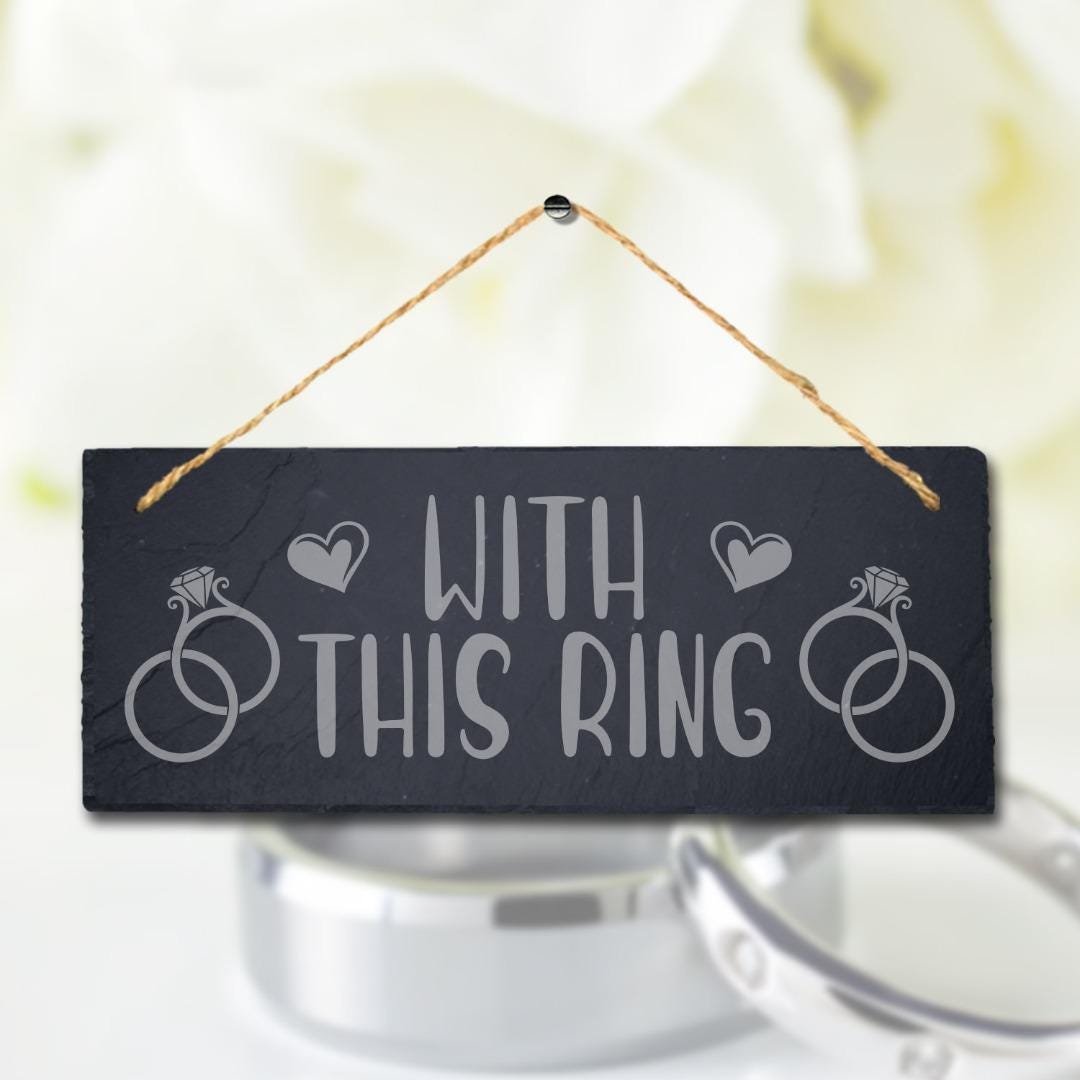 With This Ring Laser Engraved Wall Hanging Slate Wedding Venue Decor Plaque Sign