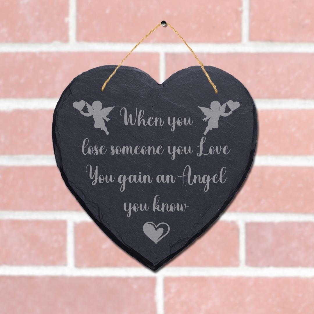 When You Lose Someone Laser Engraved Wall Hanging Memorial Heart Shape Slate Sign