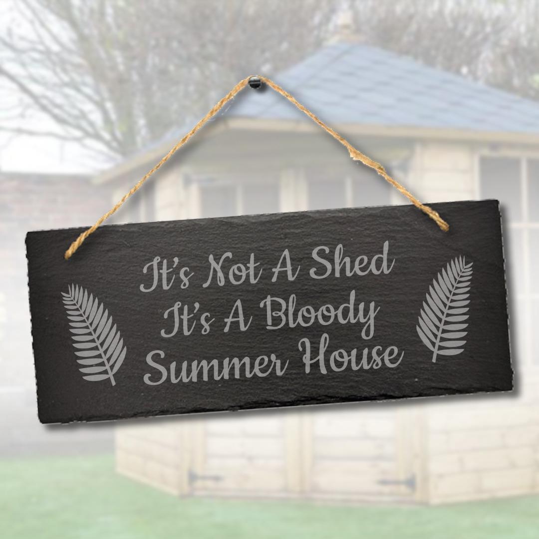 Engraved Slate Home Decor Sign: It's Not A Shed