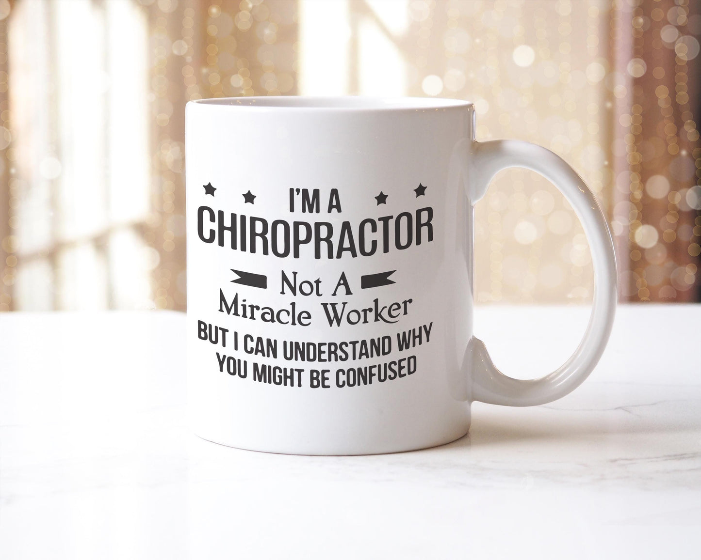 Funny Chiropractor Mug: I Am Not A Miracle Worker - Novelty Gift