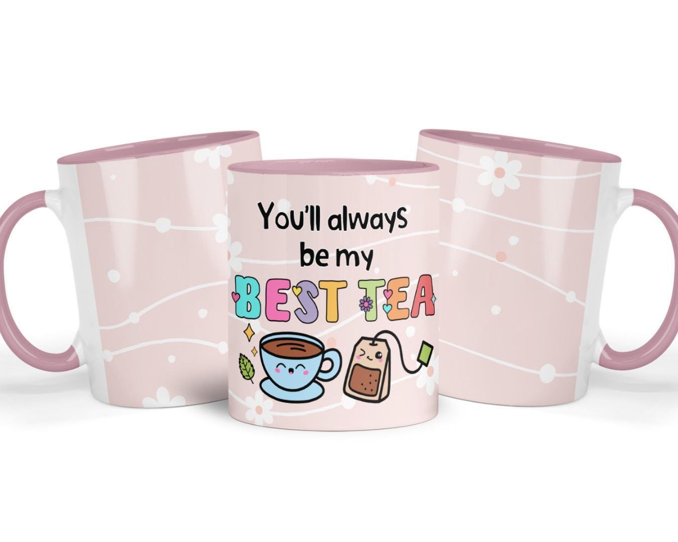 You Will Always Be My Best-tea Mug | Cute Ceramic Coffee/tea Cup | Perfect Friends, Besties Or Loved Ones Gift | Birthdays/anniversaries Use
