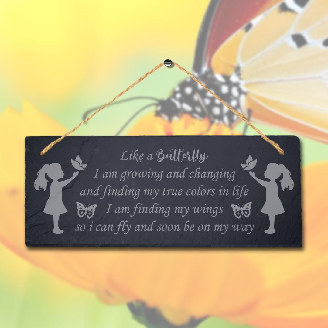 Like Butterfly I Growing Changing Finding True Colors Hanging Slate Garden Sign