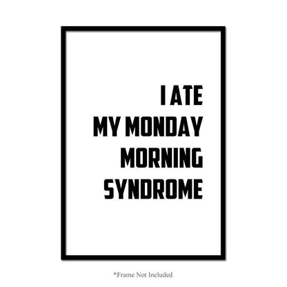 Monday Morning Syndrome Wall Poster Motivational Typography Quote Office Decor