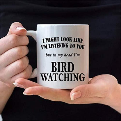 Bird Watching Mug: Funny Bird Lover Gift, Dishwasher Safe