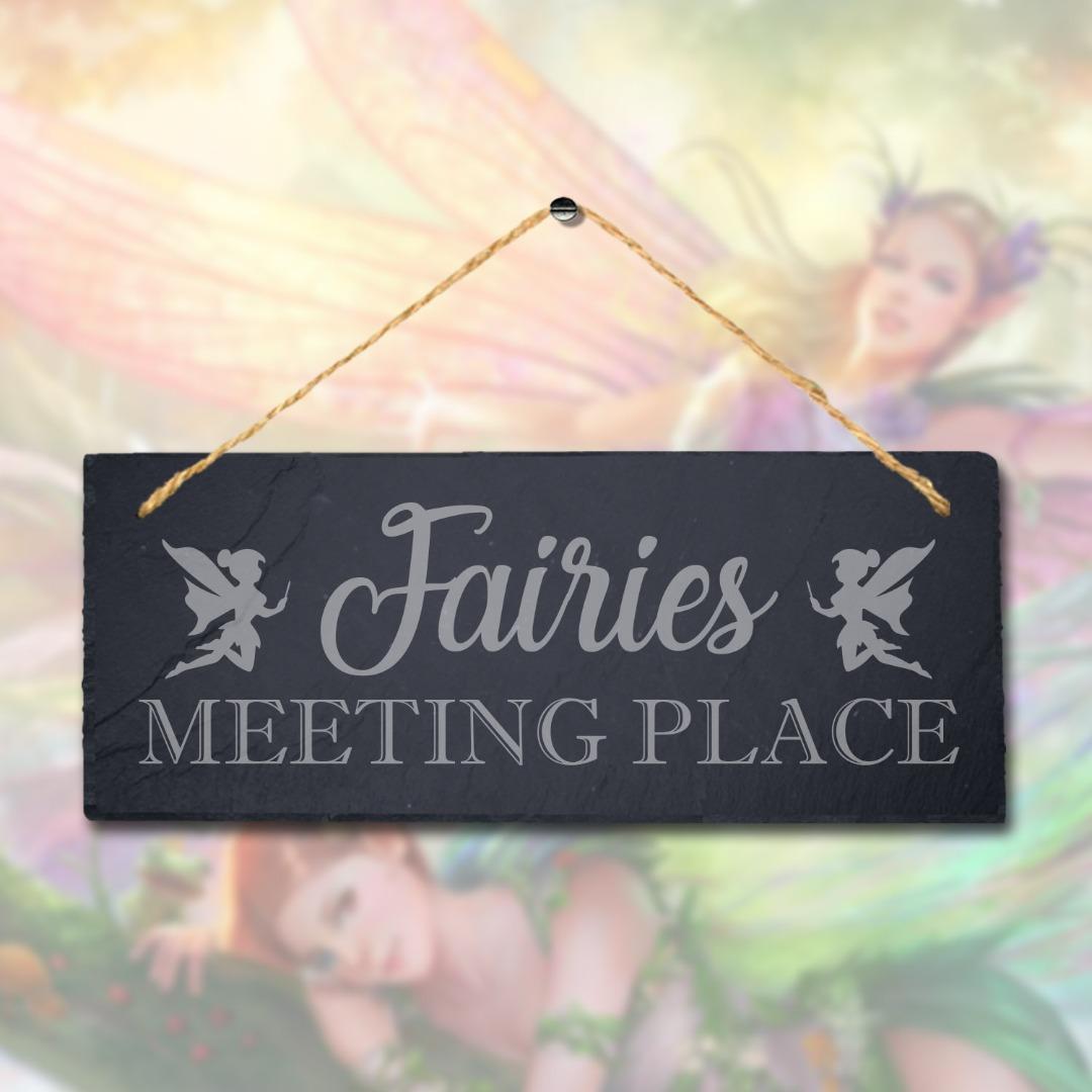 Fairies Meeting Place Laser Engraved Hanging Slate Garden Home Plaque Sign