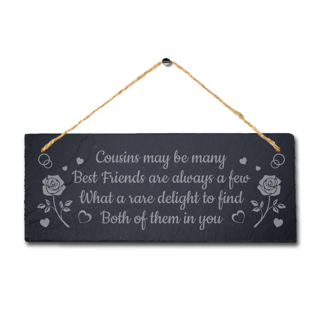 Cousins Maybe Many Best Friends Engraved Hanging Slate Friendship Plaque Sign