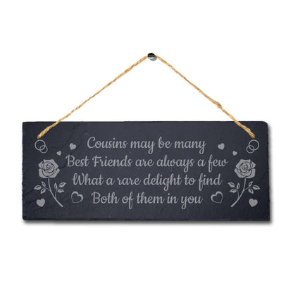 Cousins Maybe Many Best Friends Engraved Hanging Slate Friendship Plaque Sign