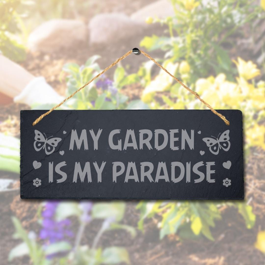 My Garden Is My Paradise Laser Engraved Hanging Slate Garden Plaque Sign