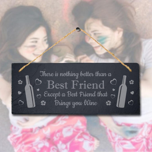There Is Nothing Better Hanging Slate Best Friend Friendship Day Art Plaque Sign