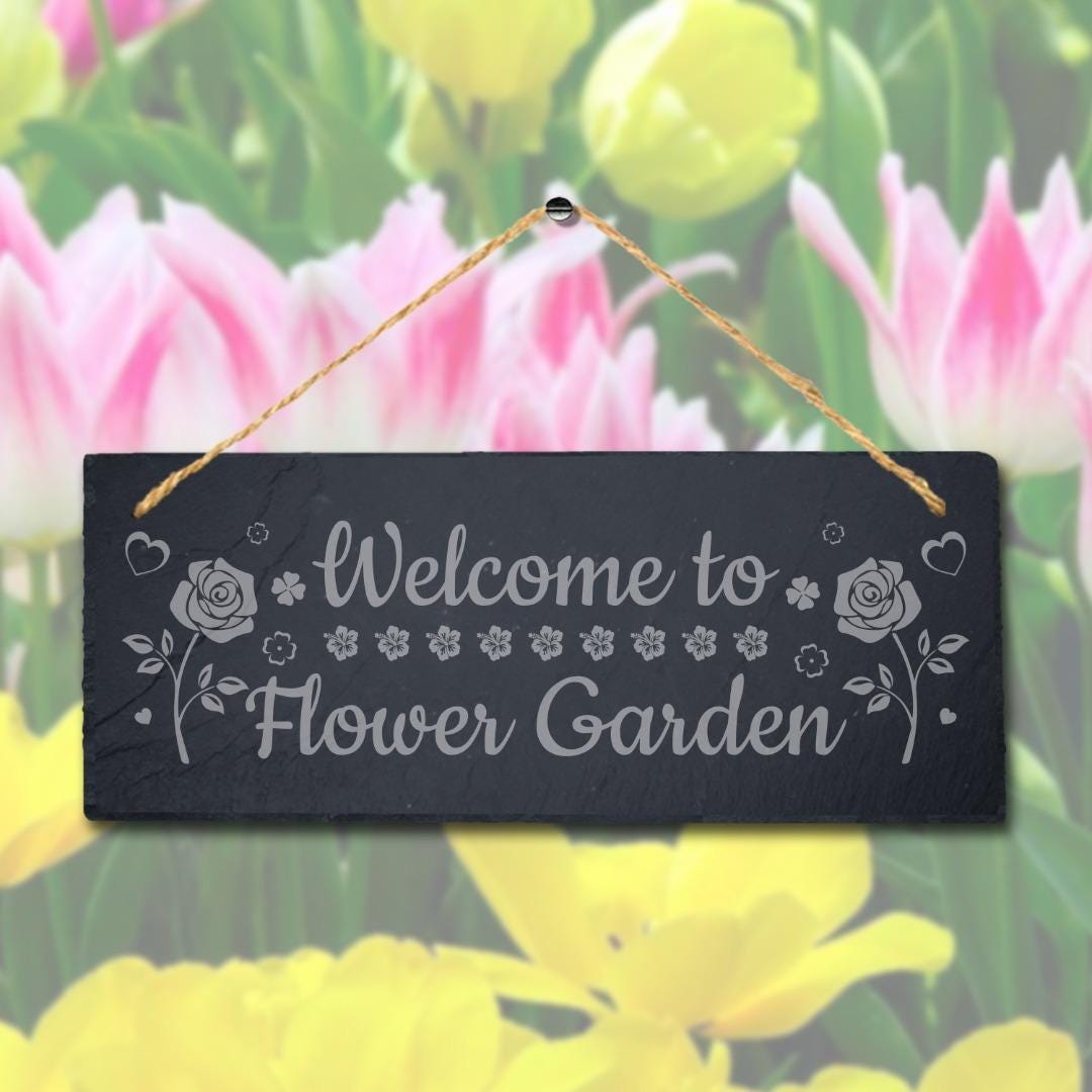 Welcome To Flower Garden Engraved Hanging Slate Garden Allotment Plaque Sign