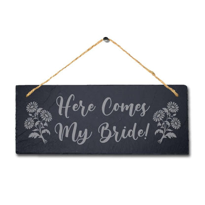 Here Comes My Bride Laser Engraved Hanging Slate Wedding Couple Home Plaque Sign
