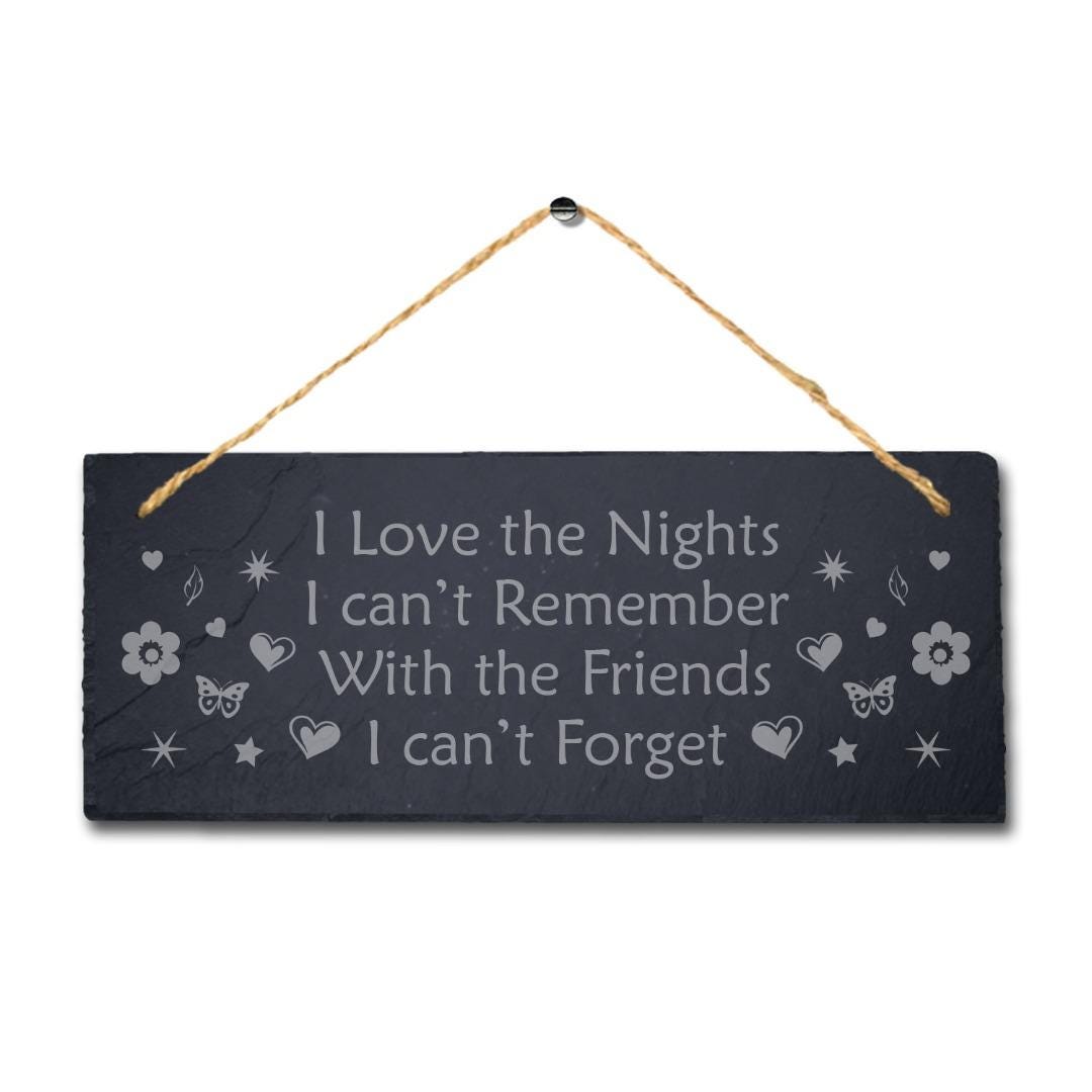 Nights I Remember Laser Engraved Hanging Slate Friendship Love Gift Plaque Sign