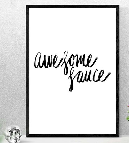 Awesome Sauce Inspirational Positive Thoughts Quote Picture Poster Print Wall