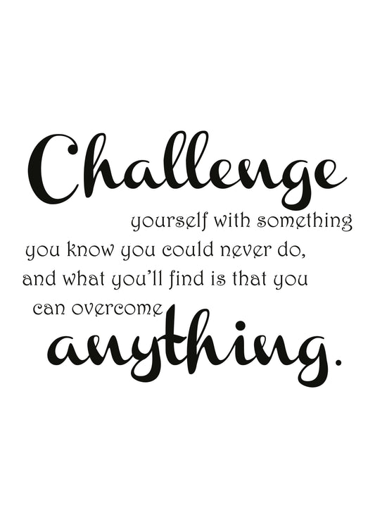 Challenge Yourself With Something Motivational Positive Quote Poster Art Wall