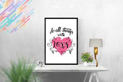 Do All Things With Love Motivational Inspirational Positive Quote Poster Wall