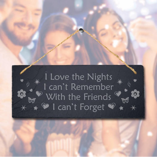 Nights I Remember Laser Engraved Hanging Slate Friendship Love Gift Plaque Sign
