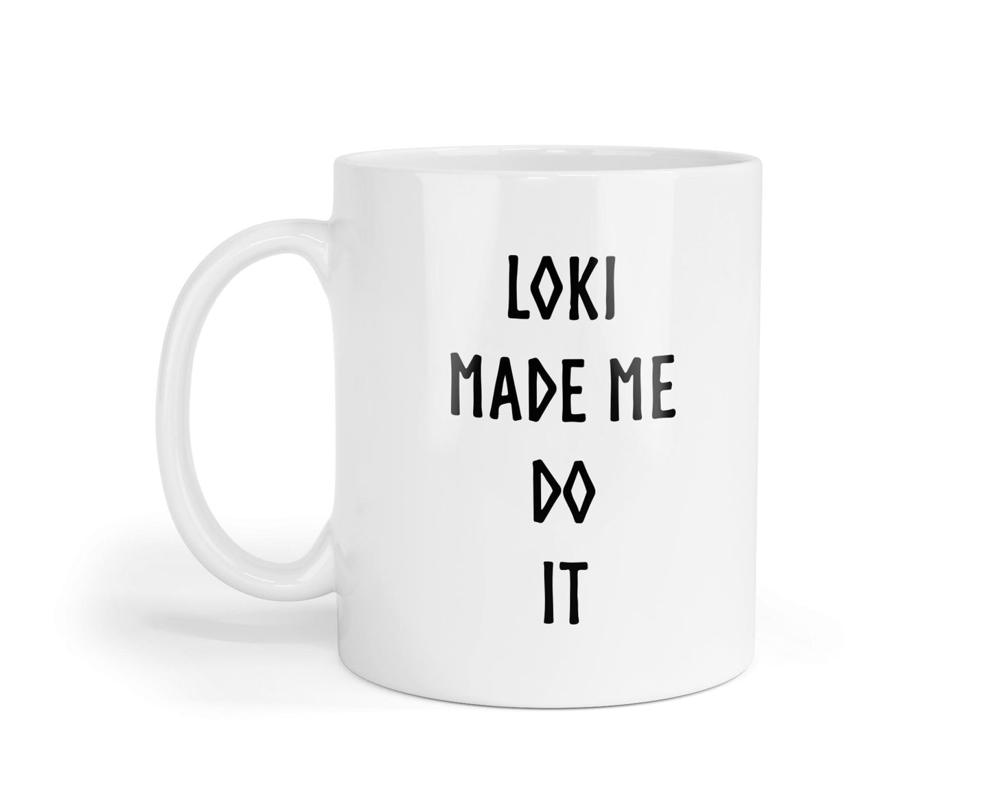 Loki Made Me Do It Coffee Mug - Funny Tea Cup Gift For Mythology Lovers Wolf Viking - Birthday Christmas Friends Presents