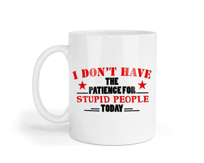 Funny Novelty Mug & Coaster Set: I Don't Have The Patience