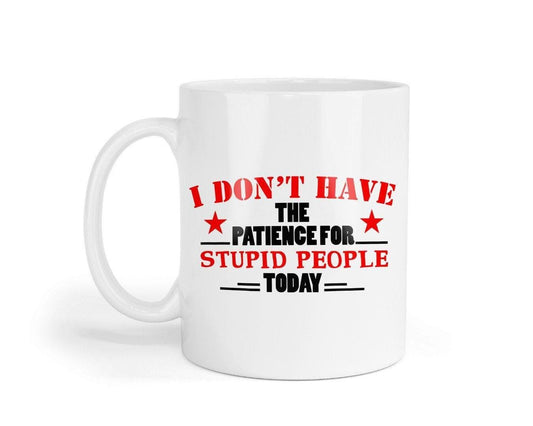 Funny Novelty Mug & Coaster Set: I Don't Have The Patience