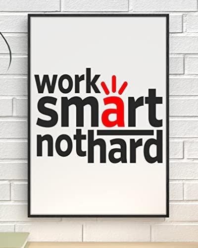 Work Smart Not Hard Inspirational Positive Thoughts Quote Poster Print Wall