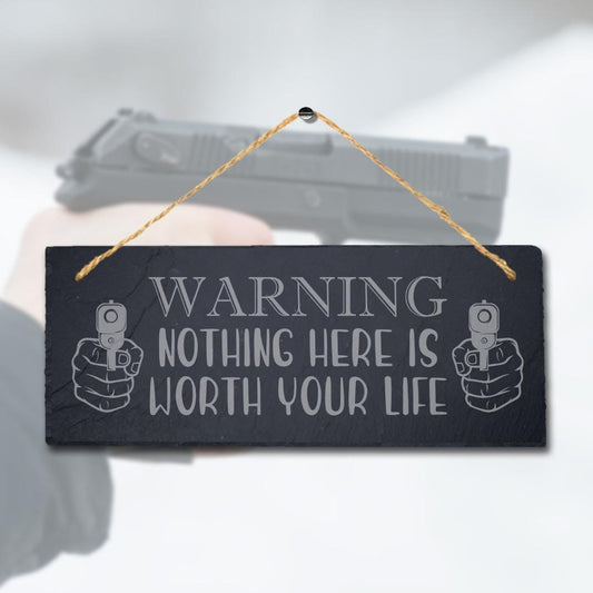 Warning Noting Here Worth Your Life Engraved Hanging Slate Caution Plaque Sign
