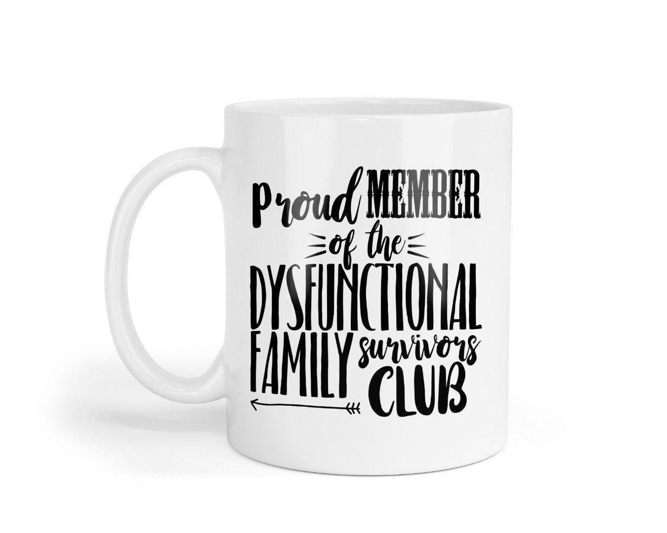 Proud Member Of The Dysfunctional Family Surviving Club Novelty Mug & Coaster Coffee Tea Cup Gift