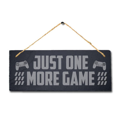 One More Game Laser Engraved Hanging Slate Gamer Gaming Room Door Plaque Sign