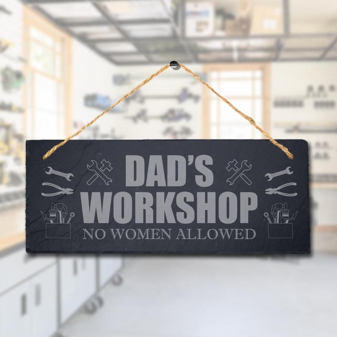 Dads Workshop No Women Allowed Laser Engraved Hanging Slate Shed Plaque Sign
