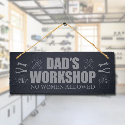 Dads Workshop No Women Allowed Laser Engraved Hanging Slate Shed Plaque Sign