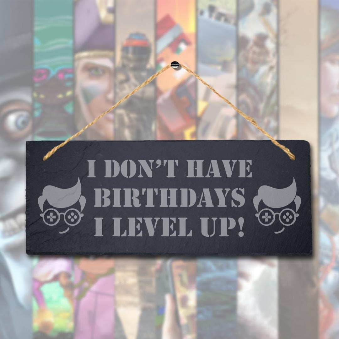 Birthdays Game Level Laser Engraved Hanging Slate Gaming Room Gamer Plaque Sign
