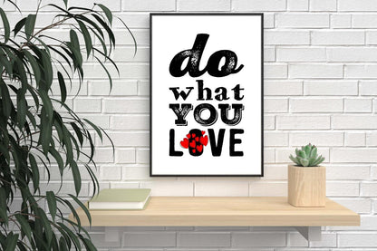 Do What You Love Motivational Inspirational Positive Quote Poster Print Wall
