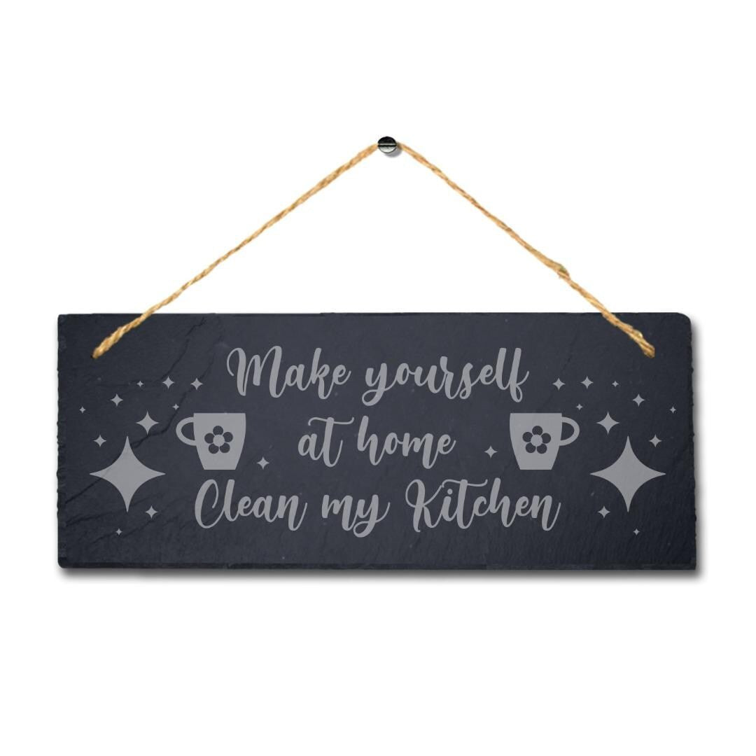 Make Yourself At Home Laser Engraved Hanging Slate Kitchen Home Plaque Sign