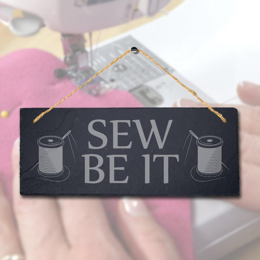 Sew Be It Laser Engraved Hanging Slate Stitching Tailor Shop Home Plaque Sign