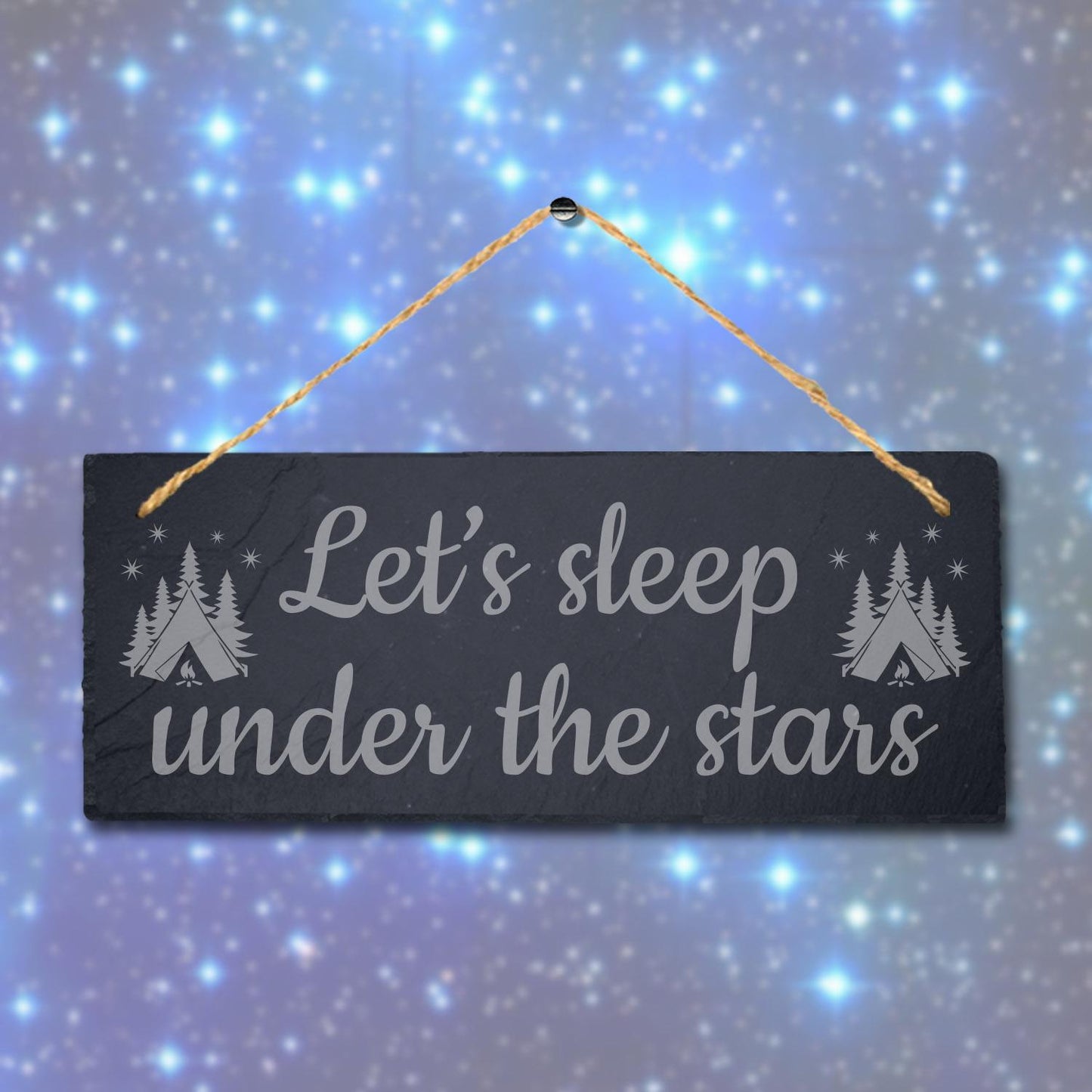 Sleep Under Stars Engraved Hanging Slate Plaque Adventurer Friends Camping Sign