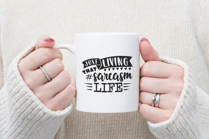 Funny Just Living That Sarcasm Life - Novelty Coffee Mug & Coaster Tea Cup Office Gift