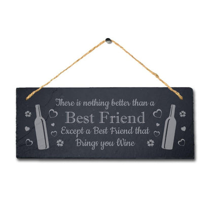There Is Nothing Better Hanging Slate Best Friend Friendship Day Art Plaque Sign