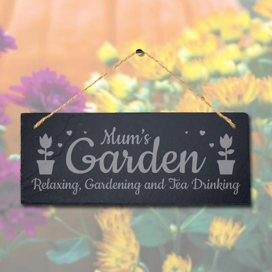 Mums Garden Relaxing Gardening Tea Drinking Engraved Hanging Slate Plaque Sign