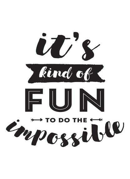 Its Kind Of Fun To Do Impossible Inspirational Quote Poster Print Wall