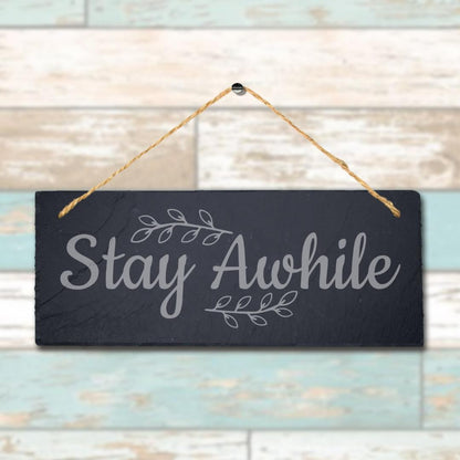 Stay Awhile Laser Engraved Wall Hanging Slate Home Decor House Door Plaque Sign