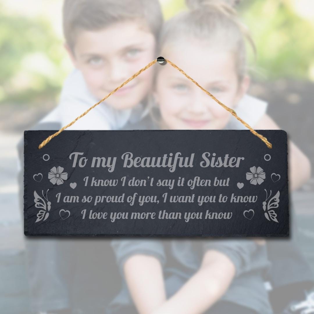 Engraved Slate Sister Plaque: Proud of You Gift