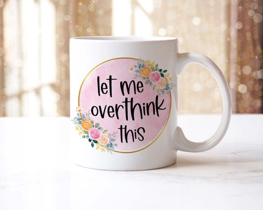 Mug And Coaster Gift Set For Overthinkers Let Me Overthink Funny Sarcastic Gifts