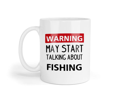 Warning May Start Talking About Fishing Mug: Gift for Fishermen