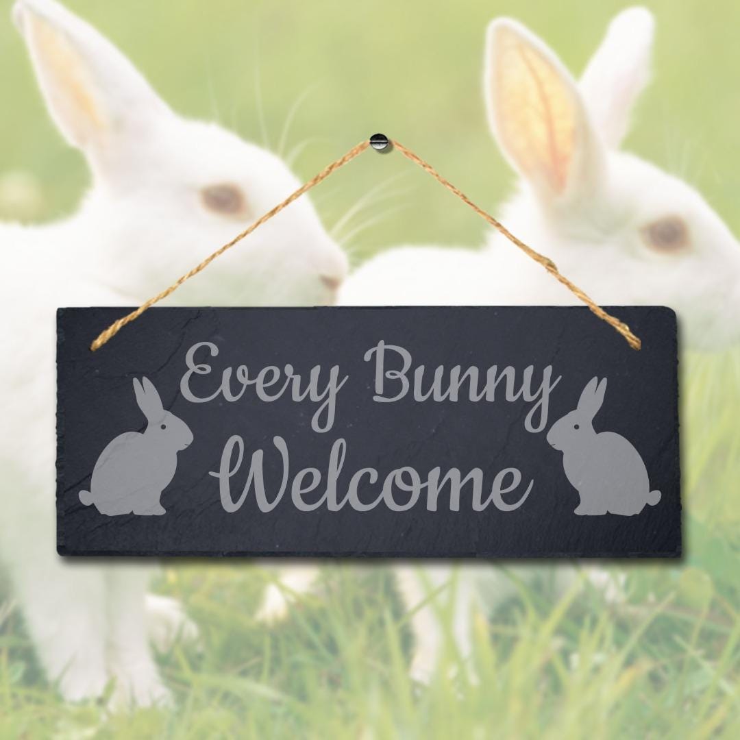 Every Bunny Welcome Laser Engraved Hanging Slate Rabbit Bunny Plaque Sign