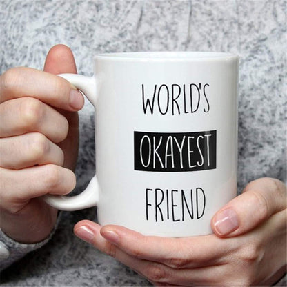 Worlds Okayest Friend Mug: Funny Novelty Gift - UK Made