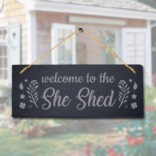 Welcome To The She Shed Laser Engraved Hanging Slate Home Shed Plaque Sign