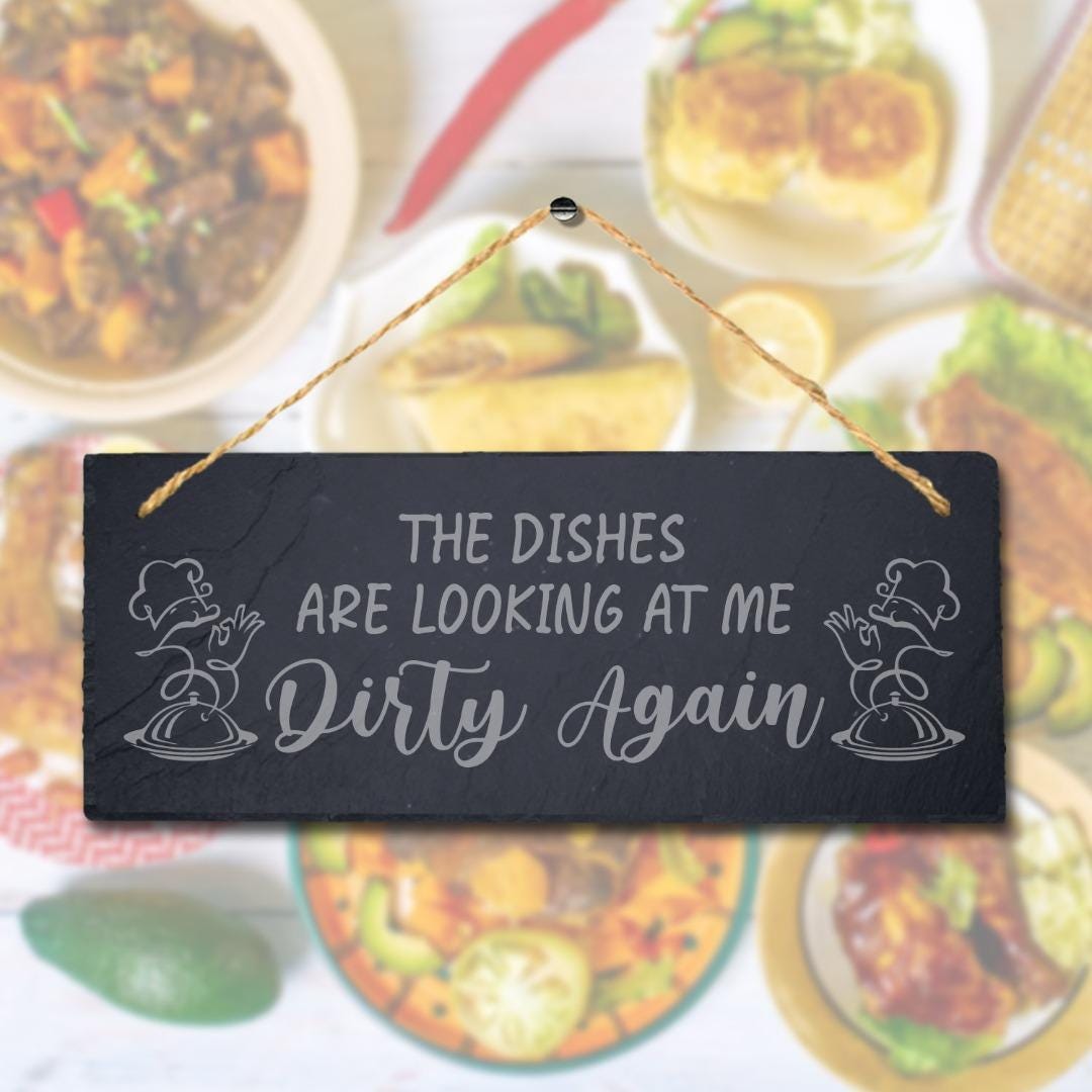 Dishes Are Dirty Laser Engraved Hanging Slate Kitchen Home Funny Plaque Sign